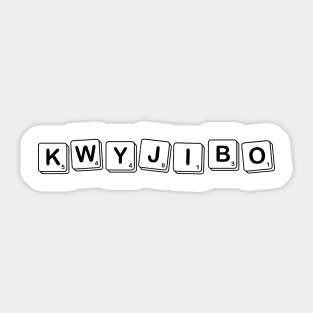 Kwyjibo Sticker